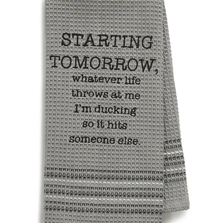 Starting Tomorrow Dishtowel