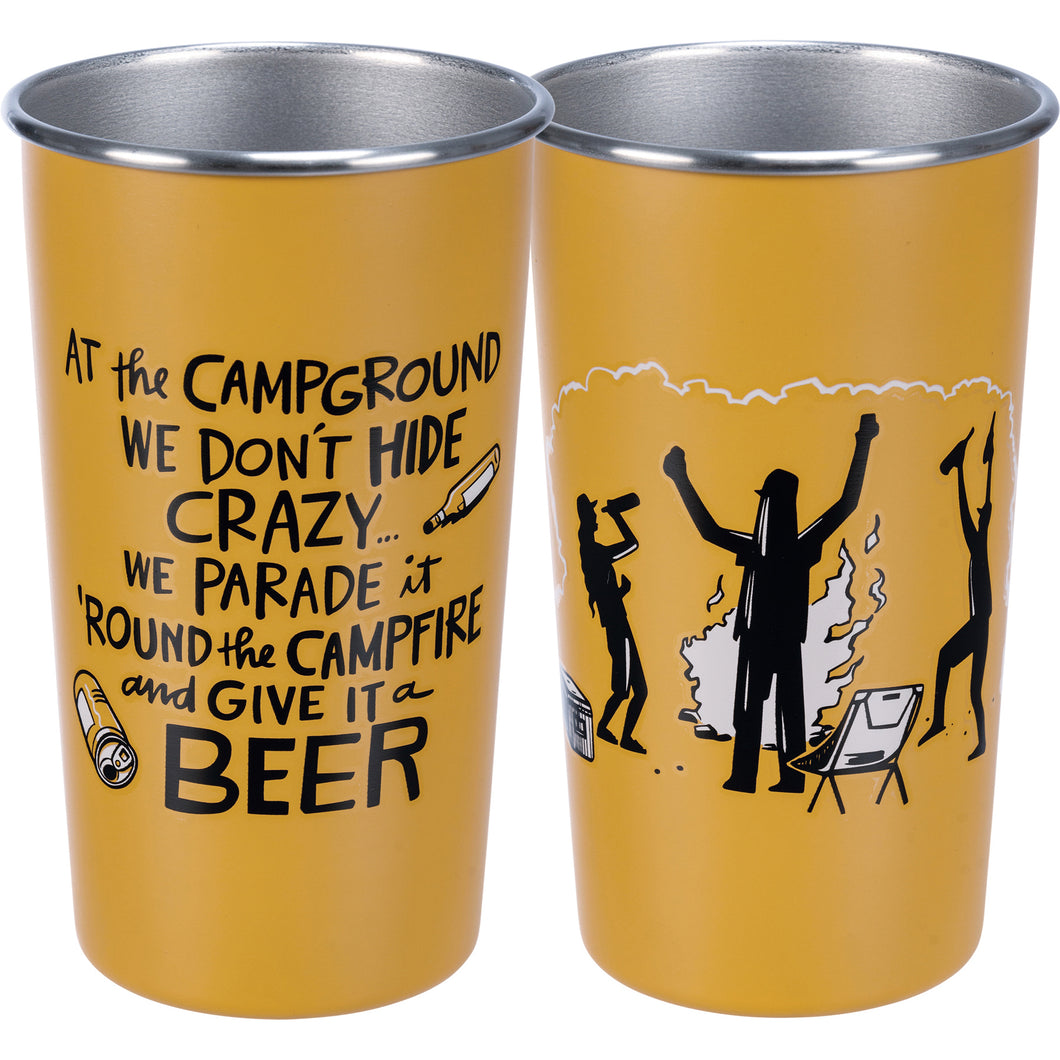 We Don't Hide Crazy We Give It A Beer Tumbler