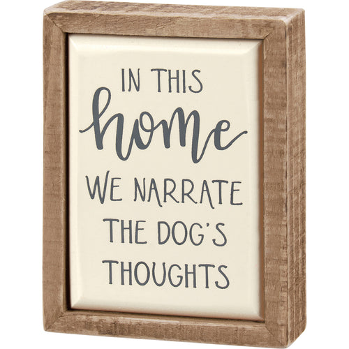 Narrate The Dog's Thoughts Box Sign Mini