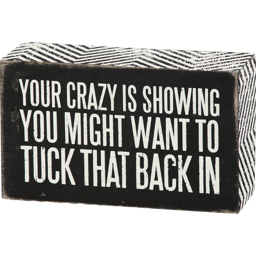 Your Crazy Box Sign