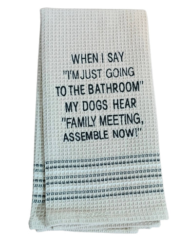 Family Meeting Dishtowel