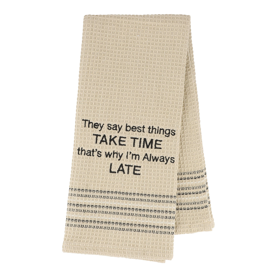 Always Late Dishtowel