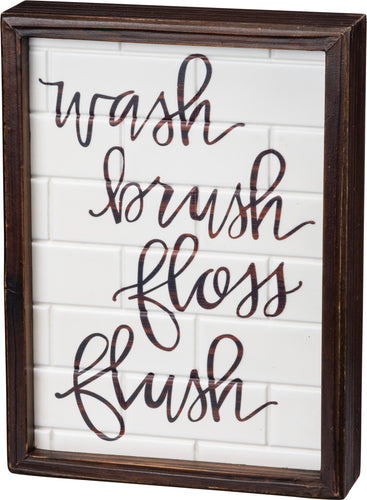 Inset Box Sign - Wash Brush Floss Flush