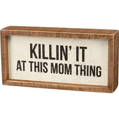 Inset Box Sign - Killin' It At This Mom Thing