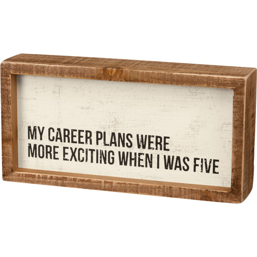 Inset Box Sign - Career Plans When I Was Five