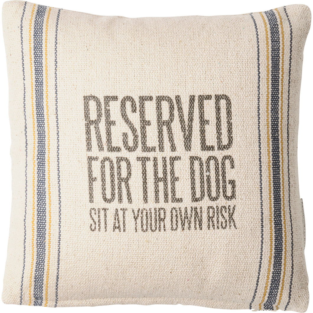 Reserved For The Dog Pillow