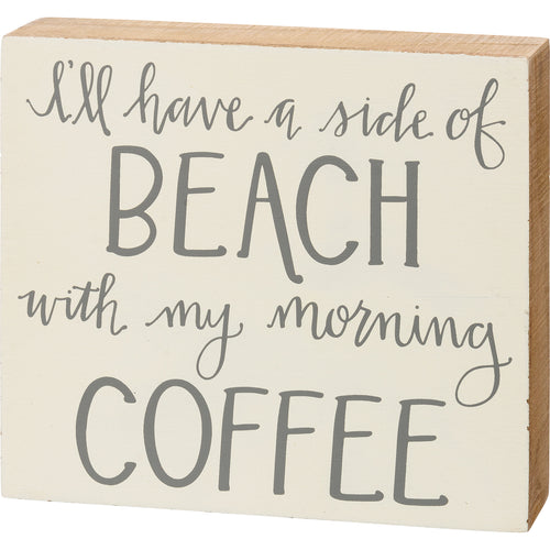 Box Sign - Side Of Beach With My Morning Coffee