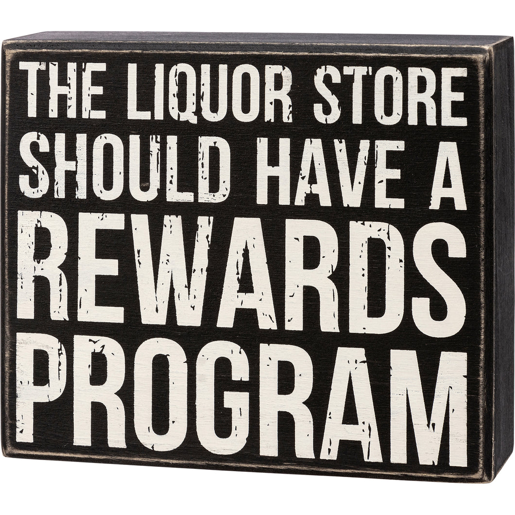 Box Sign - Liquor Store Have A Rewards Program