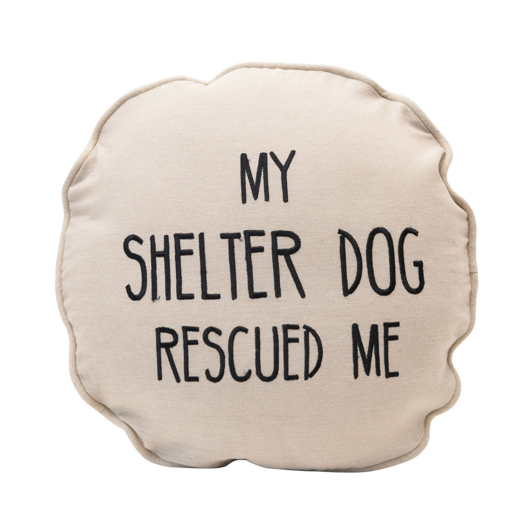 My Shelter Dog Rescued Me Cotton Pillow