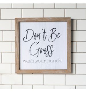 Don't Be Gross Sign